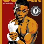 “Sugar” Ray Robinson: Nacido para pelear  