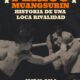 Perico-Muangsurin: Historia de una loca rivalidad.