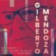 Gilberto Mendoza: 80 años de una fecunda vida
