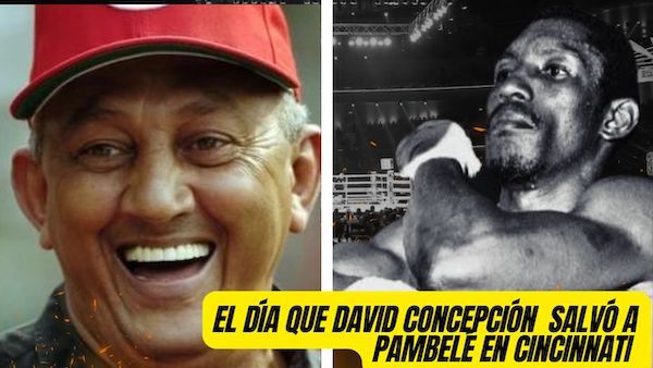 David Concepción le salvó el dinero a Pambelé.